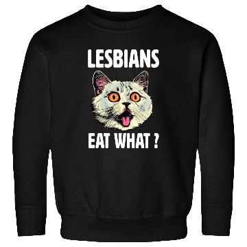 Discover Lesbians Eat What Sweatshirts