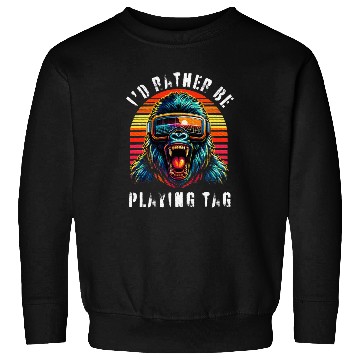 Discover I'd Rather Be Playing Tag Ape Monkey Tag Primate Sweatshirts