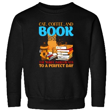 Discover Cat, Coffee, and Book - Perfect Day Ingredients Sweatshirts