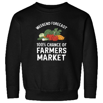 Discover Farmers Market Farmer Agriculture Farming Food Sweatshirts