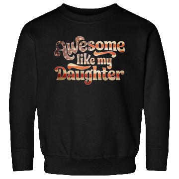 Discover 4th Of July US Flag Awesome Like My Daughter Sweatshirts