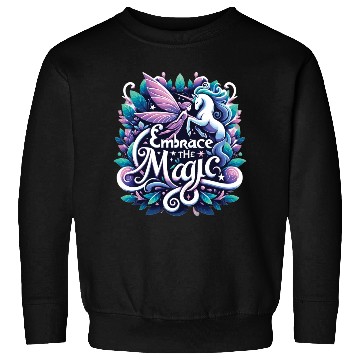 Discover Embrace the Magic Design Sweatshirts