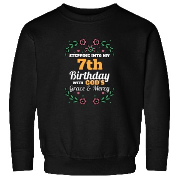 Discover Stepping into my 7th Birthday Religious Bday Sweatshirts