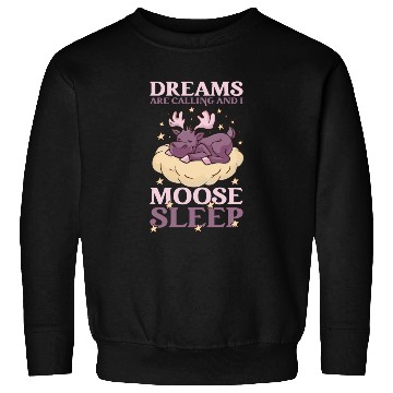 Discover Dreams Are Calling Youth Cute Moose Sweatshirts