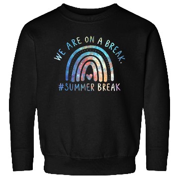 Discover We Are Break Summer Rainbow Sweatshirts
