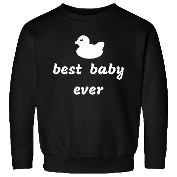 Discover best baby ever - cute newborn clothes for parents Sweatshirts