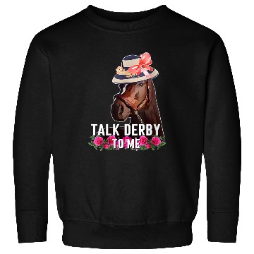 Discover Talk Derby Horse Racing Day Sweatshirts