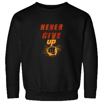 Discover never give up Sweatshirts
