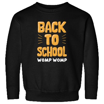 Discover Back to School Womp Womp Teacher Sweatshirts