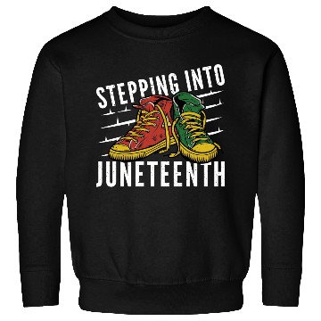 Discover Stepping Into Juneteenth 2024 Afro American Sweatshirts