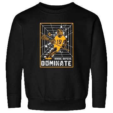 Discover Dodge, Defend, Dominate Lacrosse Gift Sweatshirts