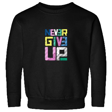 Discover never give up Sweatshirts