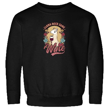 Discover Alpaca Llama Llama Need Some Wine Sweatshirts