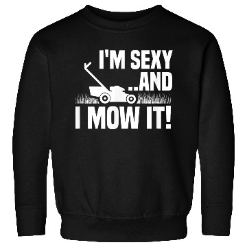 Discover Sexy Mowing Funny Gardening Sweatshirts