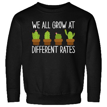 Discover We All Grow at Different Rates Preschool Teacher Sweatshirts