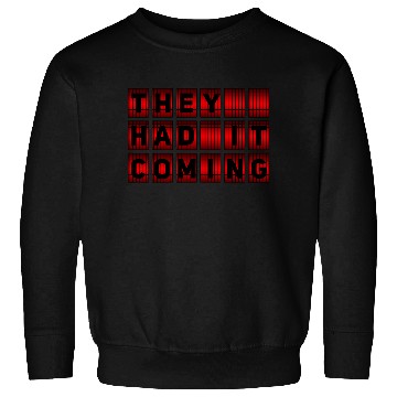 Discover They Had It Coming - Chicago Musical Sweatshirts