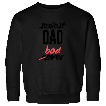 Discover Sexy Dad Bod Sweatshirts