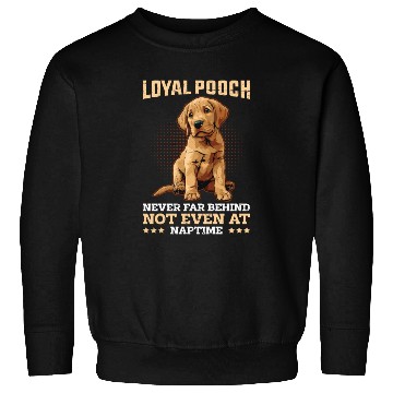 Discover Labrador Loyal Pooch Never Far Funny Labrador Sweatshirts