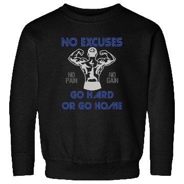 Discover Fitness Gym No Excuses Sweatshirts