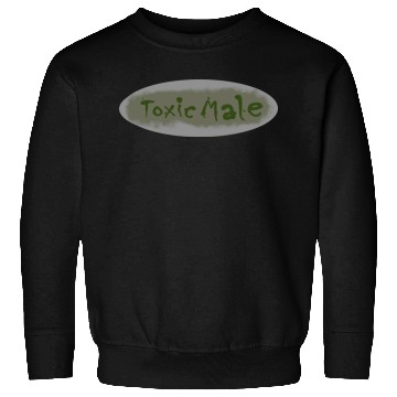 Discover Toxic Male Sweatshirts