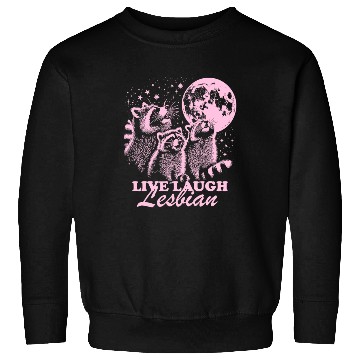 Discover Live Laugh Lesbian Funny Raccoon Lesbian LGBTQ Sweatshirts