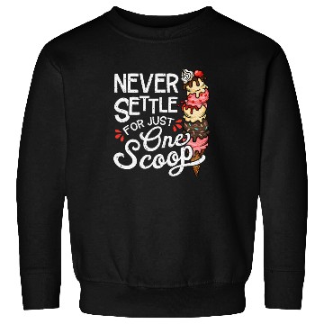 Discover Ice Cream Lover Sweet Tooth Dessert Lover Sweatshirts