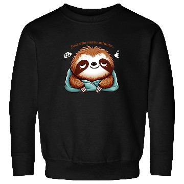 Discover Sloth Just One More Minute Sweatshirts