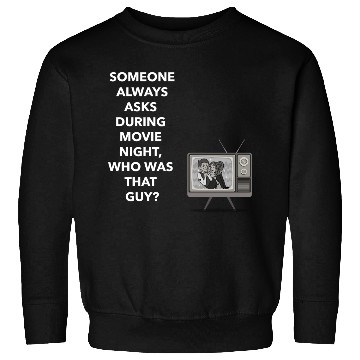 Discover movie guy Sweatshirts