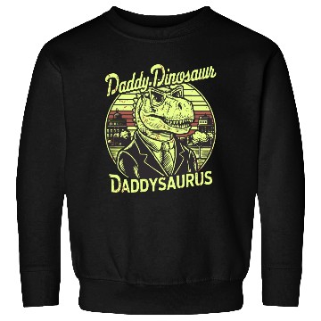 Discover Daddy Dinosaur Daddysauru Supernatural Sweatshirts