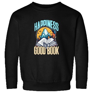 Discover Literature Teacher Happiness Is A Good Book Reader Sweatshirts