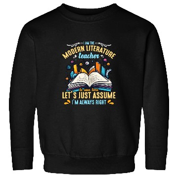 Discover Literature Teacher I Am The Modern Educator Reader Sweatshirts