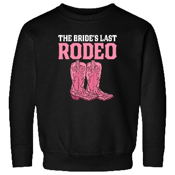 Discover Bridal Party Bachelorette Party Rodeo The Bride's Sweatshirts