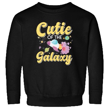 Discover Galactically Sweet: "Cutie Of The Galaxy" Girls, Sweatshirts
