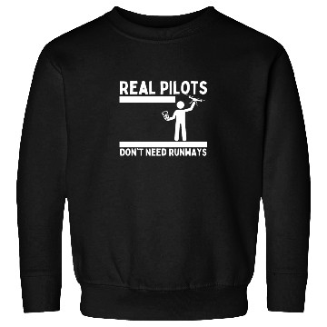 Discover Quadcopter Real Pilots Don't Need Runways Funny Sweatshirts