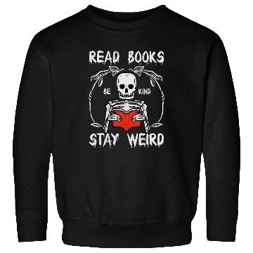 Discover Skeleton Stay Weird Read Sweatshirts