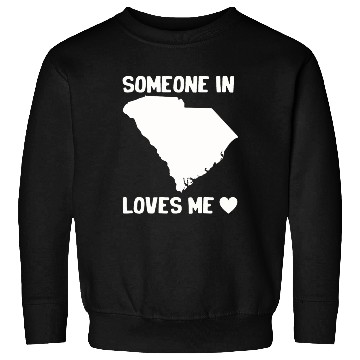 Discover Someone In South Carolina Loves Me Sweatshirts