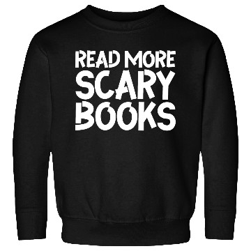 Discover Read More Scary Books Sweatshirts