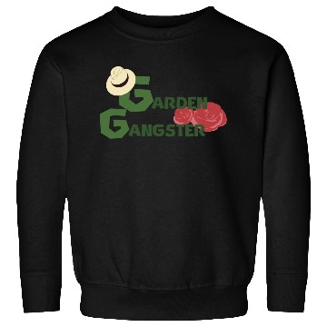 Discover The Garden Gangster Sweatshirts