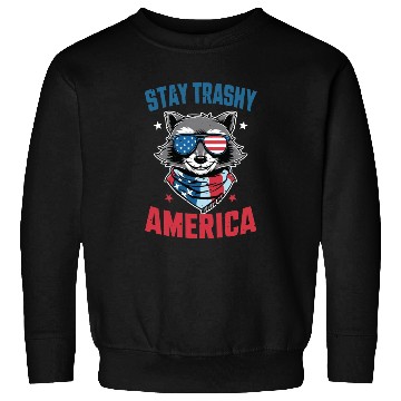 Discover Stay Trashy America Take America Back 4Th Of July Sweatshirts
