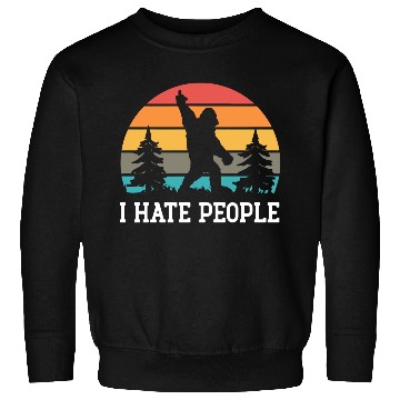 Discover I Hate People Sasquatch Bigfoot Funny Sarcastic Sweatshirts