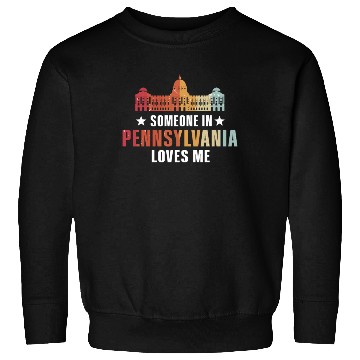 Discover Someone In Pennsylvania Loves Me Sweatshirts