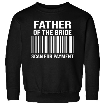 Discover Father Of The Bride Engagement Bride's Father Sweatshirts