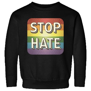Discover LGBTQ Stop Hate Sweatshirts