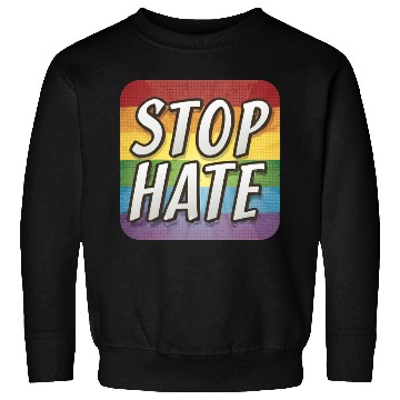 Discover LGBTQ Stop Hate Sweatshirts