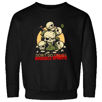 Discover Disgusting Vegetable Skulls: No Brussels Sprouts Sweatshirts
