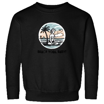 Discover Beach Yoga, Baby! Sweatshirts