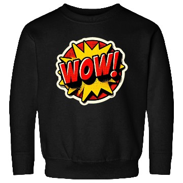 Discover Wow! Sweatshirts