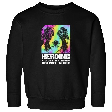 Discover Dog Humor Pet Puppy Owner Funny Border Collie Sweatshirts