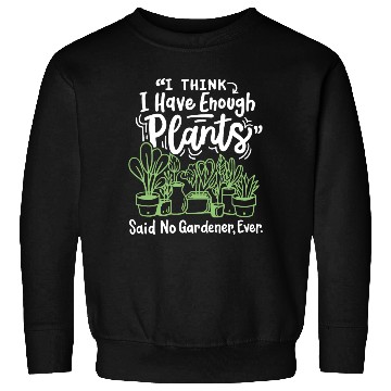 Discover Gardening Plants Gardener Sweatshirts