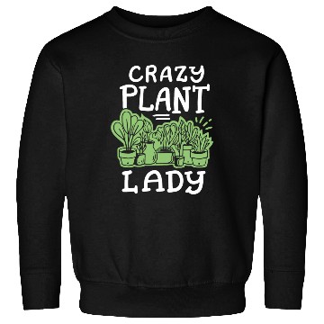 Discover Plant Lady Gardening Sweatshirts